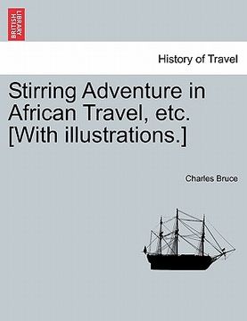 portada stirring adventure in african travel, etc. [with illustrations.] (in English)