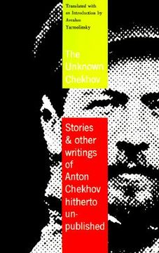portada the unknown chekhov: stories and other writings hitherto untranslated (in English)