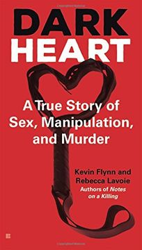 portada Dark Heart: A True Story of Sex, Manipulation, and Murder (en Inglés)