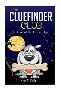 portada The CLUE FINDER CLUB: The Case of the Ghost Dog (en Inglés)