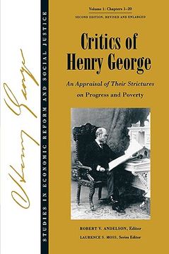portada critics of henry george: an appraisal of their strictures on progress and poverty (en Inglés)