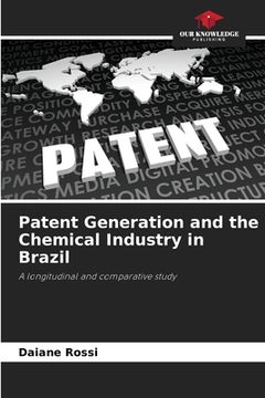 portada Patent Generation and the Chemical Industry in Brazil