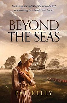 portada Beyond the Seas: Surviving the Ordeal of the Second Fleet and Arriving in a new Land (en Inglés)