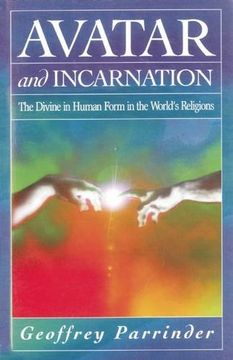 portada Avatar and Incarnation: The Divine in Human Form in the World's Religions 