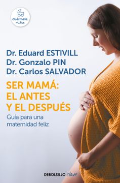 portada Ser Mamá: El Antes y el Después: Guía Para una Maternidad Feliz (in Spanish)