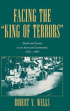 portada Facing the 'king of Terrors': Death and Society in an American Community, 1750-1990 