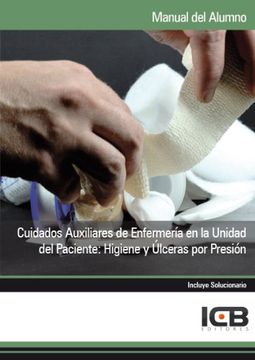 portada Manual Cuidados Auxiliares de Enfermería en la Unidad del Paciente: Higiene y Úlceras por Presión
