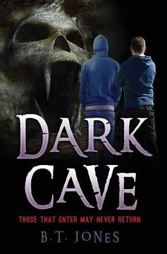portada Dark Cave: Those that enter may never return.