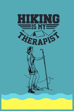 portada Hiking is my therapist: Hiking books - With 100 Pulse good planer this the best book ever (en Inglés)