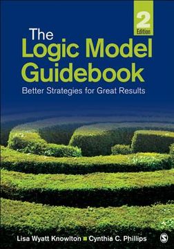 portada the logic model guid: better strategies for great results (en Inglés)