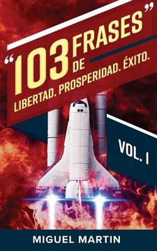 portada 103 Frases De LIBERTAD PROSPERIDAD ÉXITO (in Spanish)