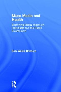 portada Mass Media and Health: Examining Media Impact on Individuals and the Health Environment