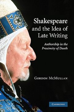 portada Shakespeare and the Idea of Late Writing Paperback 