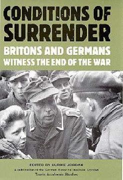 portada Conditions of Surrender: Britons and Germans Witness the End of the War (en Inglés)