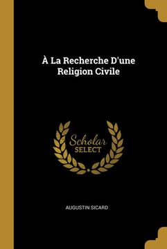 portada À la Recherche D'une Religion Civile (en Francés)