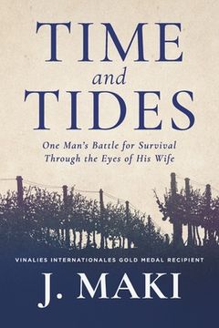 portada Time and Tides: One Man's Battle for Survival Through the Eyes of His Wife (in English)