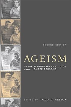 portada Ageism: Stereotyping and Prejudice against Older Persons (MIT Press)