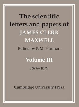 portada the scientific letters and papers of james clerk maxwell: volume 3, 1874 1879 (en Inglés)