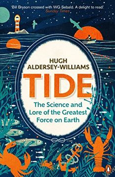 portada Tide: The Science and Lore of the Greatest Force on Earth