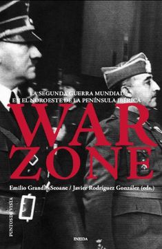portada War zone: la Segunda Guerra Mundial en el noroeste de la Península Ibérica