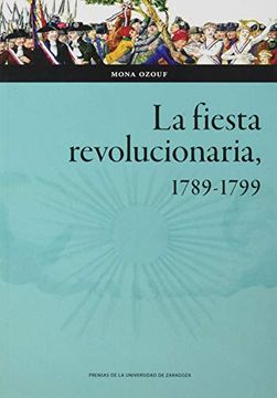portada La Fiesta Revolucionaria, 1789-1799 (in Spanish)
