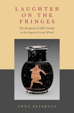 portada Laughter on the Fringes: The Reception of old Comedy in the Imperial Greek World (en Inglés)