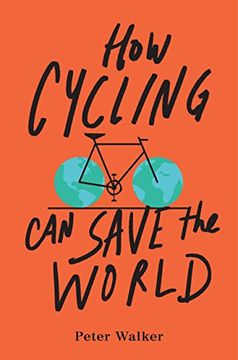 portada How Cycling can Save the World (en Inglés)