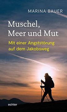 portada Muschel, Meer und Mut: Mit Einer Angststörung auf dem Jakobsweg (en Alemán)