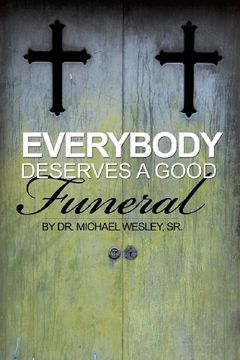 portada Everybody Deserves a Good Funeral (in English)