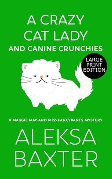 portada A Crazy Cat Lady and Canine Crunchies