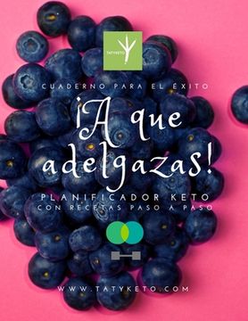 portada ¡A que adelgazas!: Planificador Keto (in Spanish)