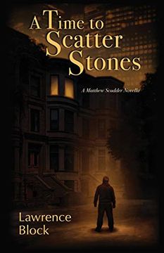 portada A Time to Scatter Stones: A Matthew Scudder Novella (19) (Matthew Scudder Mysteries) (in English)