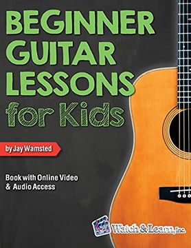 portada Beginner Guitar Lessons for Kids Book: With Online Video and Audio Access (en Inglés)