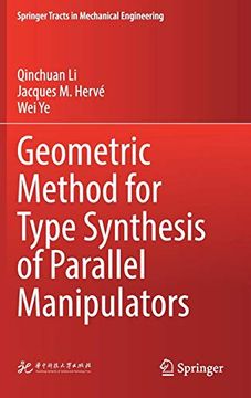 portada Geometric Method for Type Synthesis of Parallel Manipulators (Springer Tracts in Mechanical Engineering) (en Inglés)