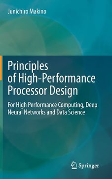 portada Principles of High-Performance Processor Design: For High Performance Computing, Deep Neural Networks and Data Science (en Inglés)