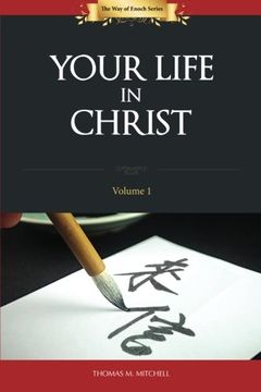 portada Your Life In Christ (The Way of Enoch) (Volume 1)