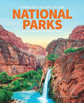 portada The Complete Guide to the National Parks: All 59 Treasures From Coast to Coast 