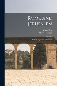 portada Rome and Jerusalem: a Study in Jewish Nationalism (en Inglés)