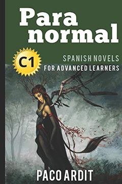 portada Spanish Novels: Paranormal (Spanish Novels for Advanced Learners - C1): 23 (Spanish Novels Series)
