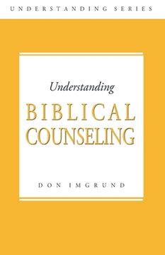 portada Understanding Biblical Counseling (en Inglés)