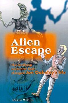 portada alien escape: the terrifying encounter that changed jon oakeley's life (en Inglés)