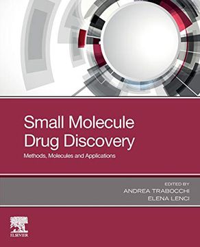 portada Small Molecule Drug Discovery: Methods, Molecules and Applications (en Inglés)
