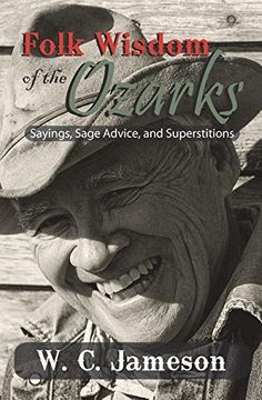 portada Folk Wisdom of the Ozarks: Sayings, Sage Advice, and Superstitions