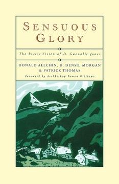 portada sensuous glory: the poetic vision of d. gwenallt jones (in English)