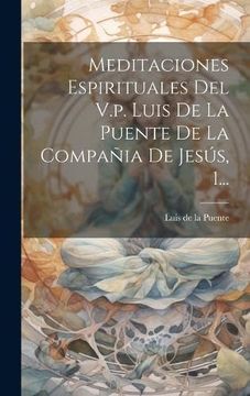 portada Meditaciones Espirituales del V. P. Luis de la Puente de la Compañia de Jesús, 1.