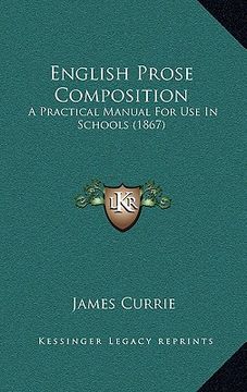 portada english prose composition: a practical manual for use in schools (1867)