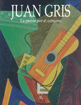 portada Juan Gris: La Pasión por el Cubismo (Arte)