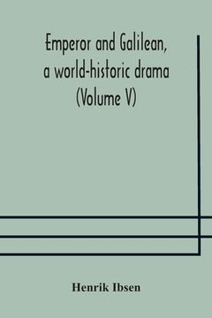 portada Emperor and Galilean, a world-historic drama (Volume V) (en Inglés)