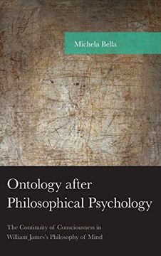 portada Ontology After Philosophical Psychology: The Continuity of Consciousness in William James'S Philosophy of Mind (American Philosophy Series) (en Inglés)