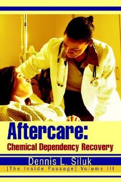 portada aftercare: chemical dependency recovery: [the inside passage] volume iii (en Inglés)